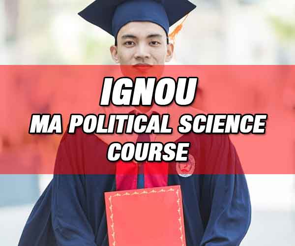 ignou-ma-political-science-admission-study-material-exams-and-more